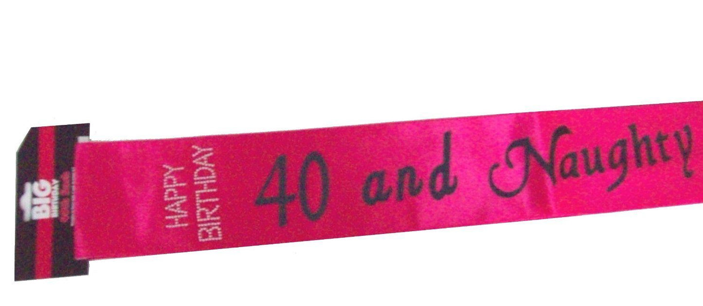 Hot Pink 40 and Naughty 40th Birthday Sash