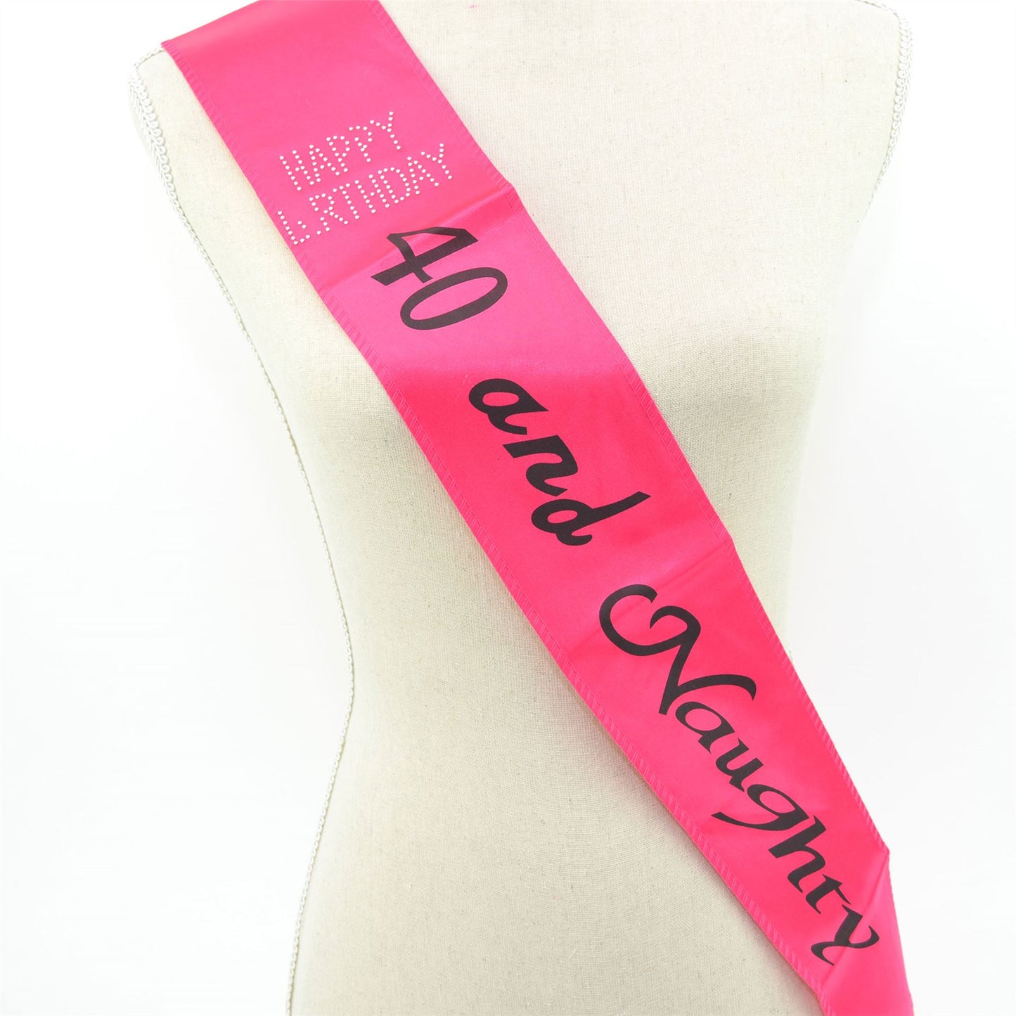 Hot Pink 40 and Naughty 40th Birthday Sash